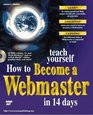 Teach Yourself How to Become a Webmaster in 14 Days
