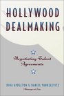 Hollywood Dealmaking  Negotiating Talent Agreements
