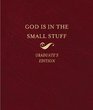 God Is in the Small Stuff: Graduates Edition (Bickel, Bruce and Jantz, Stan)