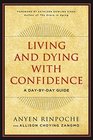 Living and Dying with Confidence A DaybyDay Guide