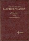 Cases and Materials on Partnership Taxation