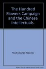 The Hundred Flowers Campaign and the Chinese Intellectuals