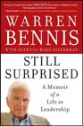 Still Surprised: A Memoir of a Life in Leadership (J-B Warren Bennis Series)