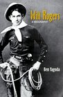 Will Rogers A Biography