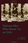 Various Men Who Knew Us As Girls