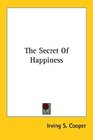 The Secret Of Happiness