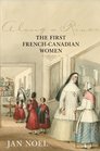 Along a River: The First French-Canadian Women