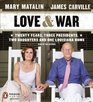 Love  War 20 Years Three Presidents Two Daughters and One Louisiana Home