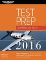 Commercial Pilot Test Prep 2016 Study  Prepare Pass your test and know what is essential to become a safe competent pilot  from the most trusted source in aviation training