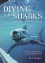 Diving With Sharks and Other Adventure Dives