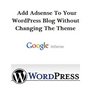 Add Adsense To Your WordPress Blog Without Changing The Theme
