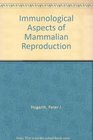 Immunological aspects of mammalian reproduction