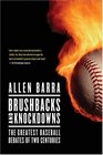 Brushbacks and Knockdowns  The Greatest Baseball Debates of Two Centuries