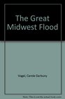 The Great Midwest Flood