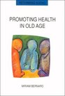 Promoting Health in Old Age Critical Issues in Self Health Care
