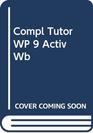 Compl Tutor WP 9 Activ Wb