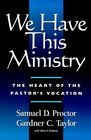 We Have This Ministry The Heart of the Pastor's Vocation