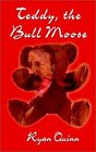 Teddy the Bull Moose
