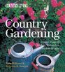 Country Living Country Gardening Classic Flowers Modern Techniques Timeless Beauty