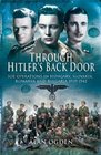 THROUGH HITLER'S BACK DOOR SOE Operations in Hungary Slovakia Romania and Bulgaria 19391945