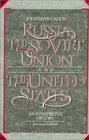 Russia The Soviet Union and The United States An Interpretive History