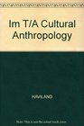 Im T/A Cultural Anthropology