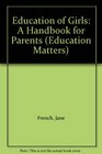 Education of Girls A Handbook for Parents