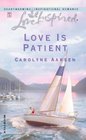 Love is Patient (Love Inspired, No 248)