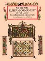 Medieval Russian Ornament in Full Color  From Illuminated Manuscripts