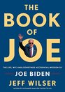 The Book of Joe The Life Wit and  Wisdom of Joe Biden