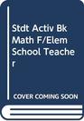 Stdt Activ Bk Math F/Elem School Teacher