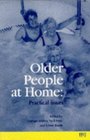 Older People at Home Practical Issues