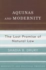 Aquinas and Modernity The Lost Promise of Natural Law