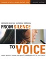 From Silence to Voice What Nurses Know And Must Communicate to the Public Second Edition