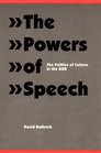 The Powers of Speech The Politics of Culture in the GDR