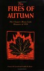 The Fires of Autumn The CloquetMoose Lake Disaster of 1918