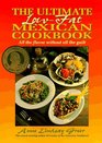 The Ultimate LowFat Mexican Cookbook