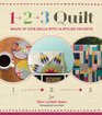 1 2 3 Quilt Shape Up Your Skills with 24 Stylish Projects