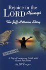 Rejoice in the Lord Always The Jeff Hillman Story