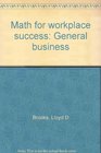 Math for workplace success General business