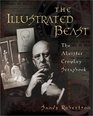 The Illustrated Beast The Aleister Crowley Scrapbook