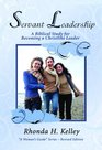 Servant Leadership A Biblical Study for Becoming a Christlike Leader