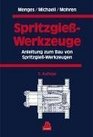 Anleitung fr den Bau von Spritzgie Werkzeugen