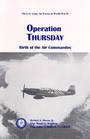 Operation Thursday Birth of the Air commandos