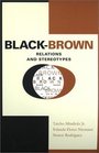BlackBrown Relations and Stereotypes
