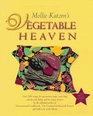 Mollie Katzen\'s Vegetable Heaven