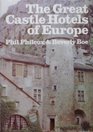 The great castle hotels of Europe