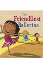 The Friendliest Ballerina