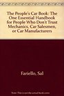 The People's Car Book The One Essential Handbook for People Who Don't Trust Mechanics Car Salesmen or Car Manufacturers