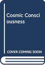 Cosmic Consciousness